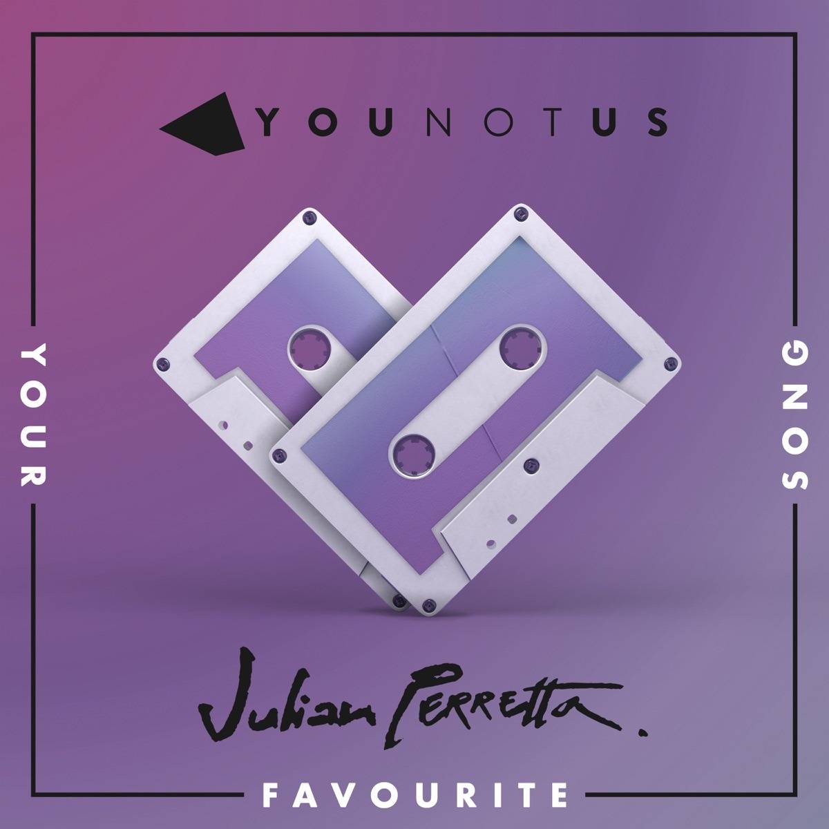 YouNotUs & Julian Perretta - Your Favourite Song - Radio Essen