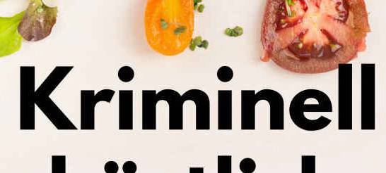 Essen: kriminell gutes Kochbuch
