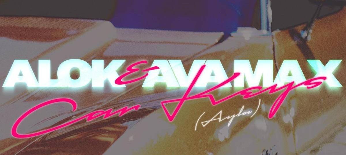 Alok & Ava Max – Car Keys (Ayla)