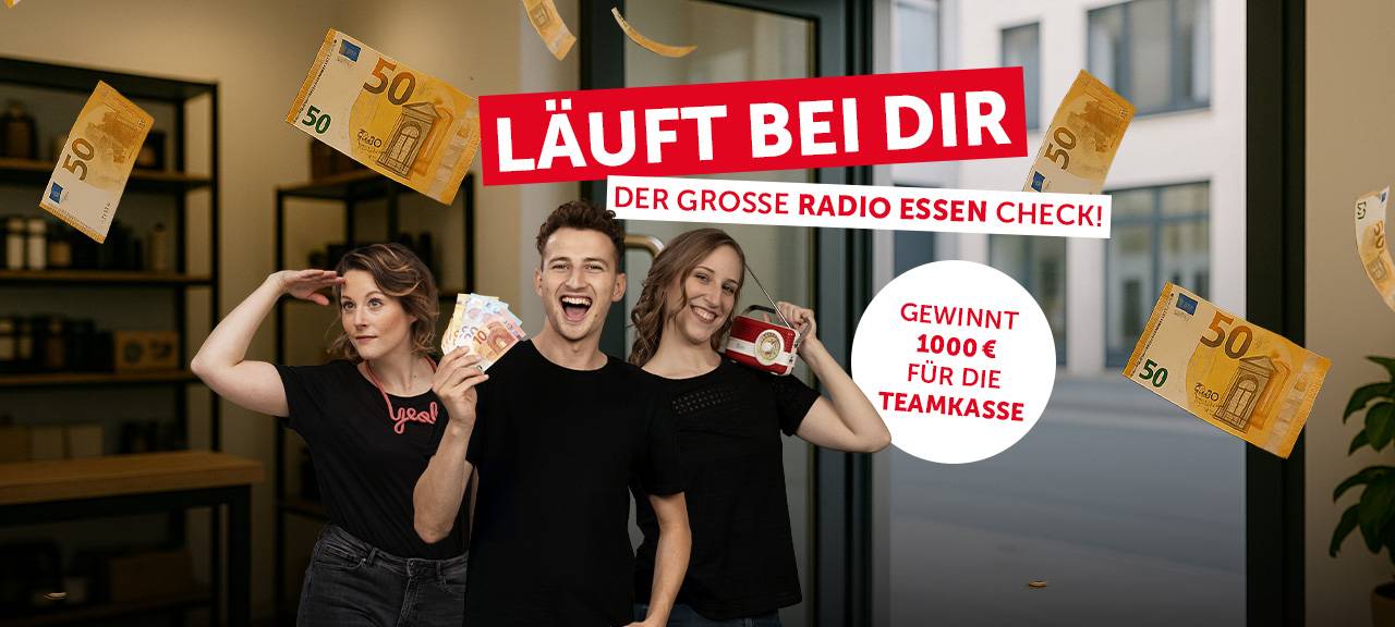 Der große Radio Essen Check - Läuft bei Dir! 1000 Euro für die Teamkasse