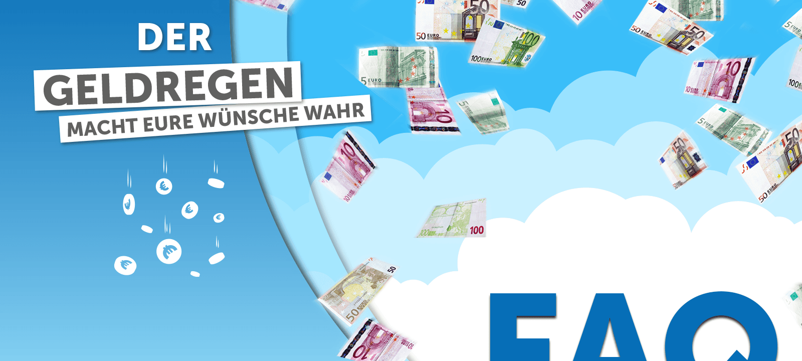 Der Geldregen - Das "Online-Extra" - FAQs