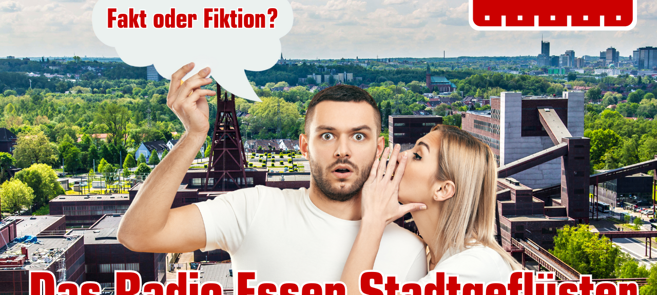 Das Radio Essen Stadtgeflüster - Fakt oder Fiktion? Rätselt mit!