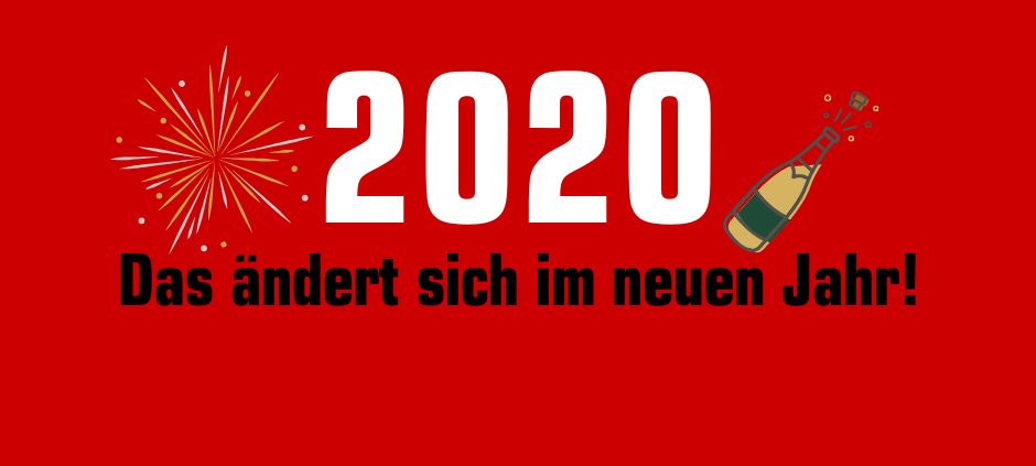 9 Dinge, die sich im neuen Jahr ändern: Wir fassen sie für Euch zusammen.