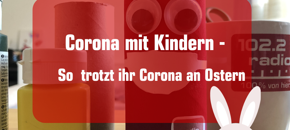 Ostern in Corona-Krise: Tipps für das Osterfest mit Kindern in Essen
